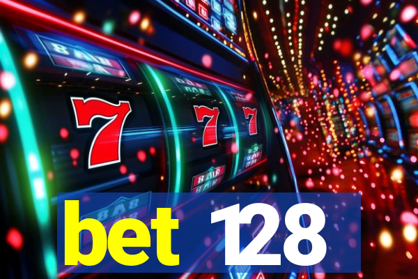 bet 128