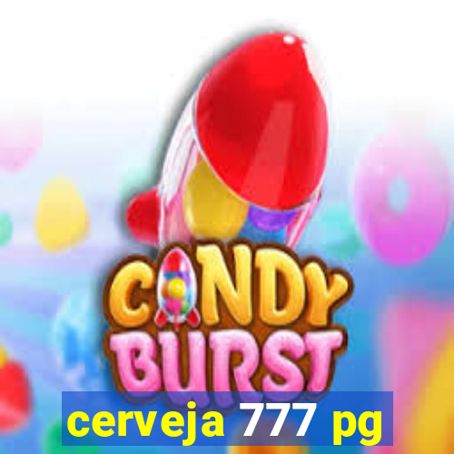cerveja 777 pg