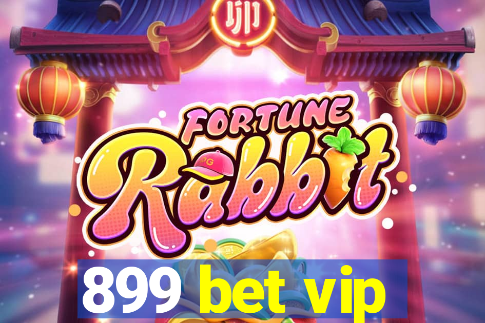 899 bet vip