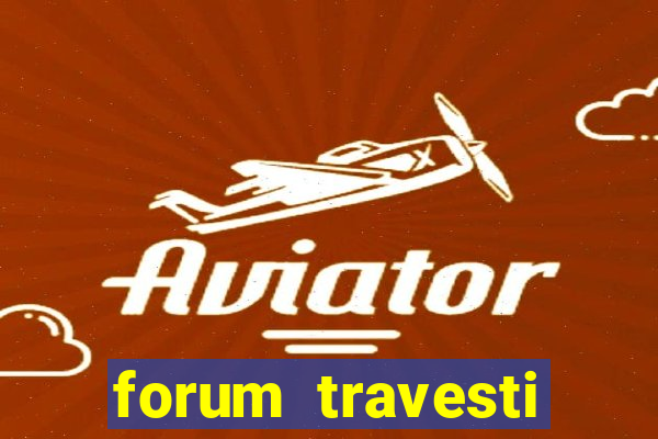 forum travesti porto alegre