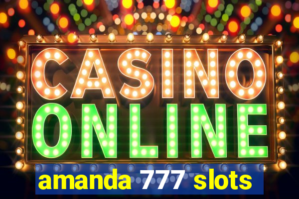 amanda 777 slots