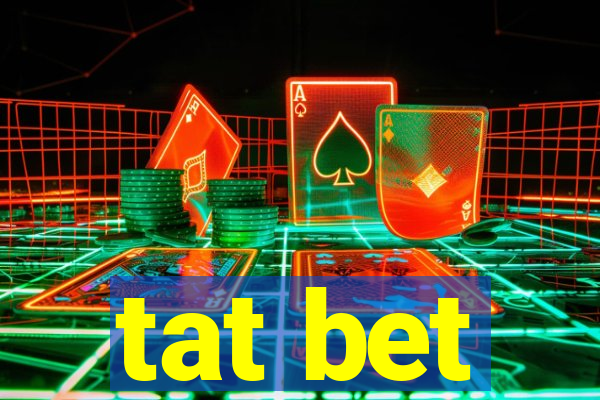 tat bet