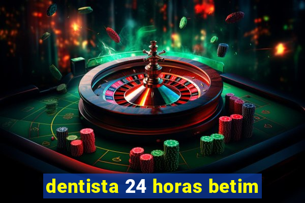 dentista 24 horas betim