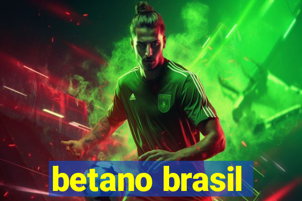 betano brasil