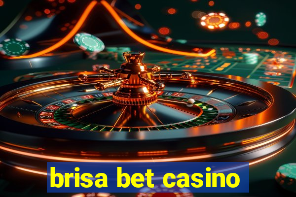brisa bet casino
