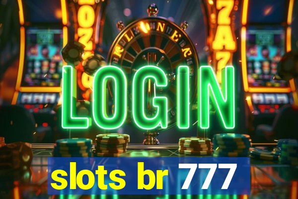 slots br 777
