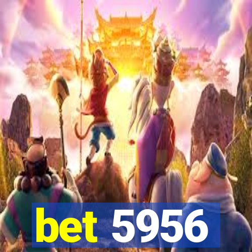 bet 5956