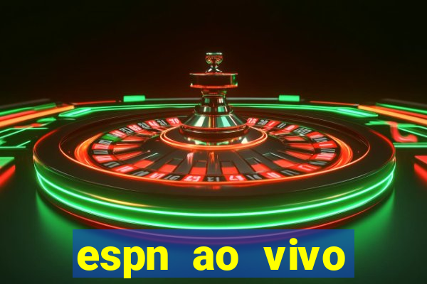 espn ao vivo online gratis