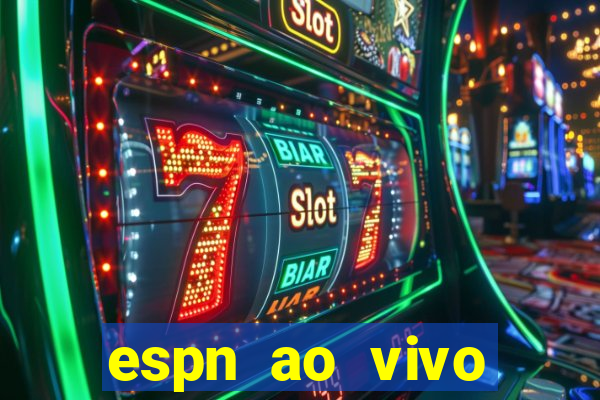 espn ao vivo online gratis