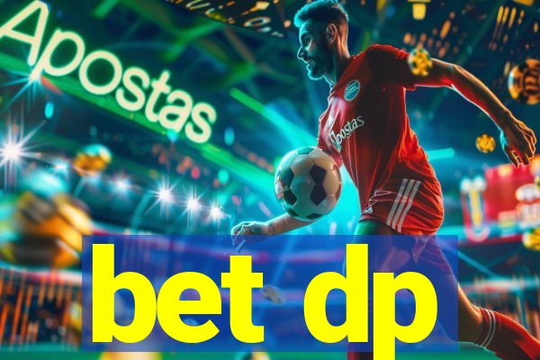 bet dp