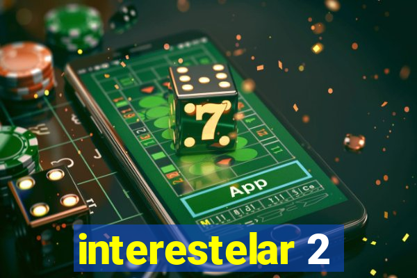 interestelar 2