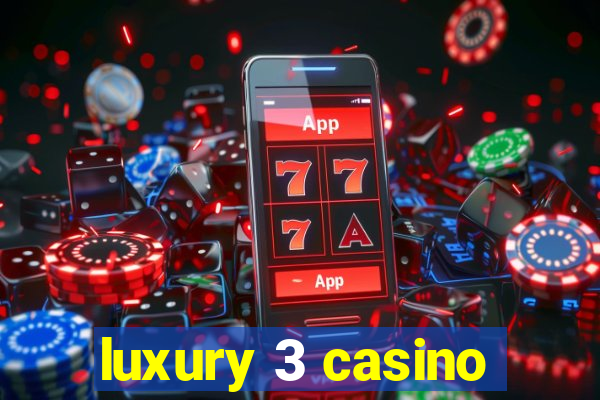 luxury 3 casino