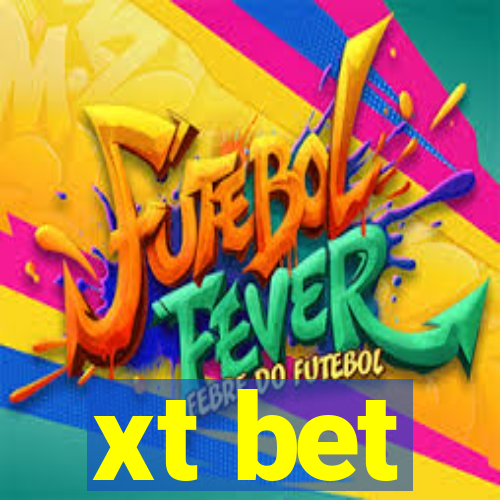 xt bet