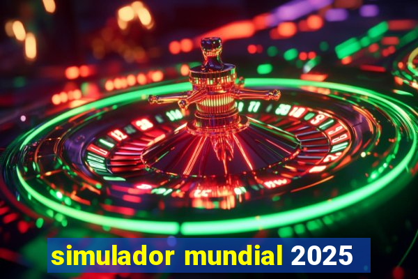 simulador mundial 2025
