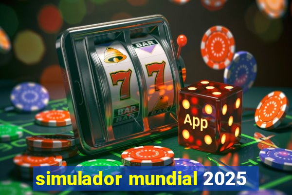 simulador mundial 2025