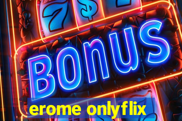 erome onlyflix