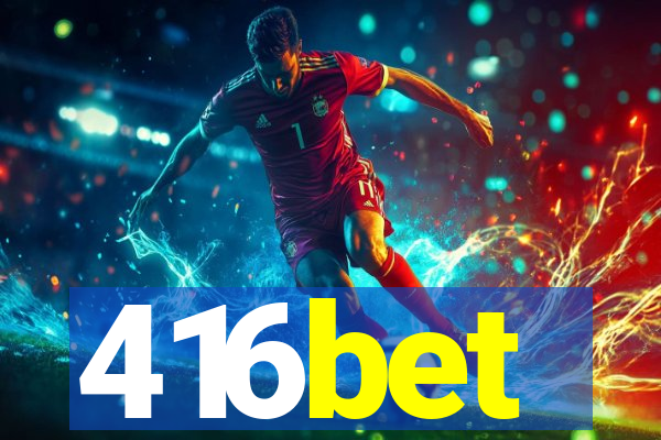 416bet