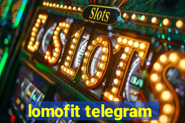 lomofit telegram