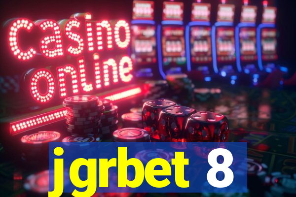 jgrbet 8