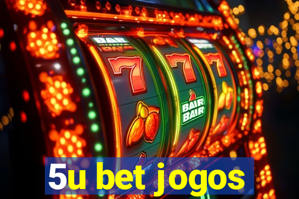 5u bet jogos