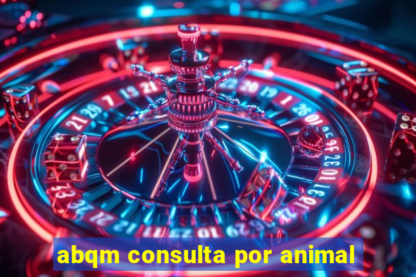 abqm consulta por animal