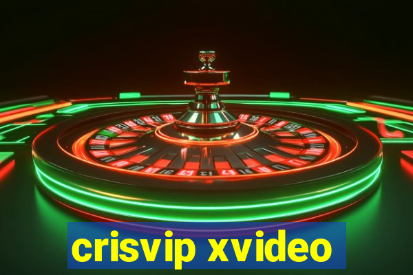 crisvip xvideo