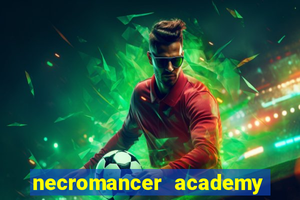 necromancer academy and the genius summoner 50