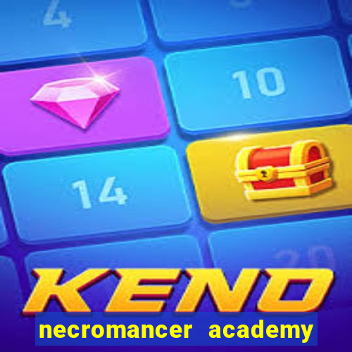 necromancer academy and the genius summoner 50