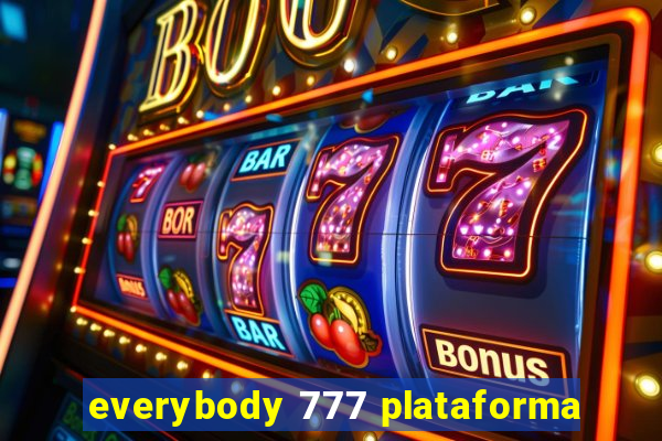 everybody 777 plataforma