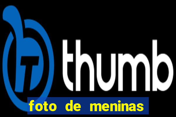 foto de meninas bonitas sem mostrar o rosto