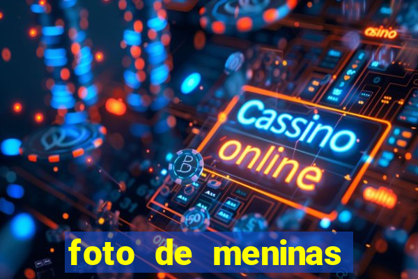 foto de meninas bonitas sem mostrar o rosto