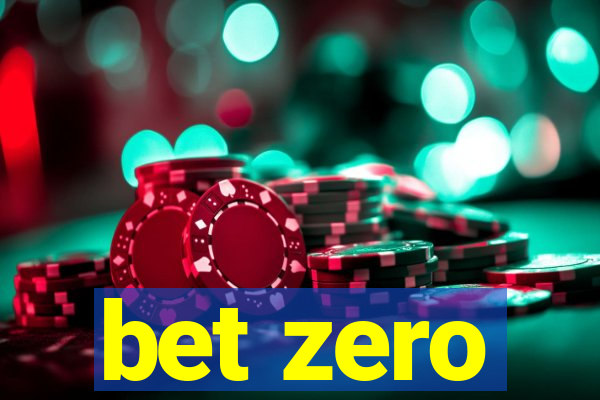 bet zero