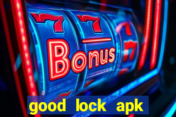 good lock apk android 13