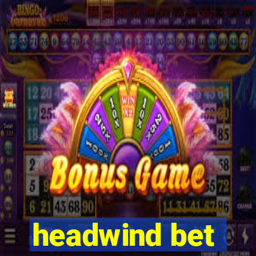 headwind bet