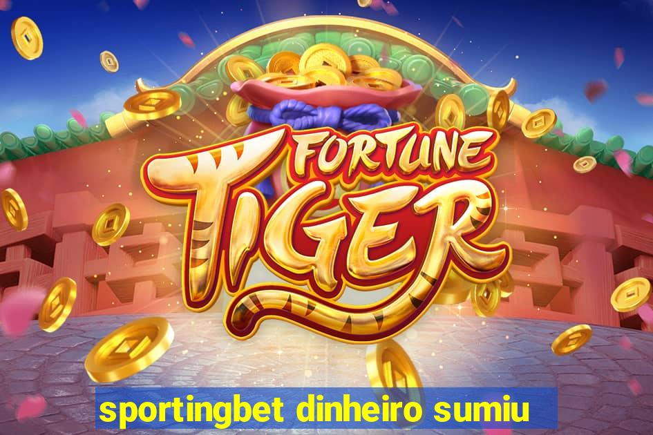 sportingbet dinheiro sumiu