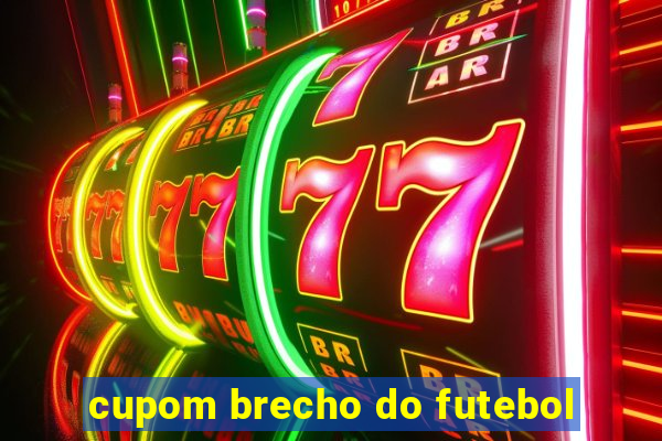 cupom brecho do futebol