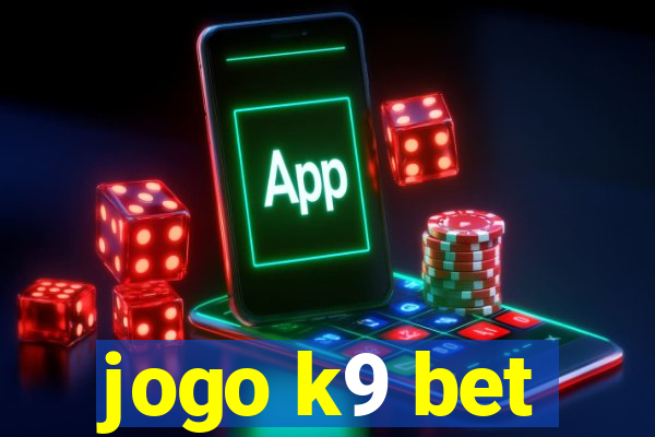 jogo k9 bet