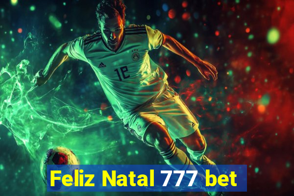 Feliz Natal 777 bet