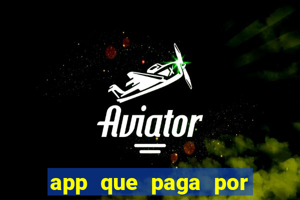 app que paga por cadastro na hora via pix
