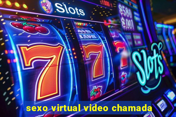 sexo virtual video chamada
