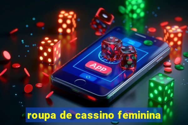 roupa de cassino feminina