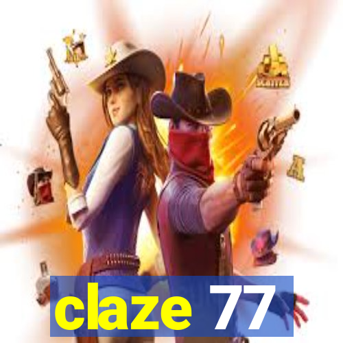 claze 77