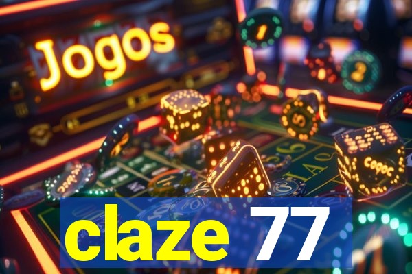 claze 77