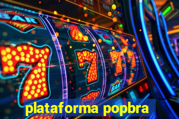plataforma popbra