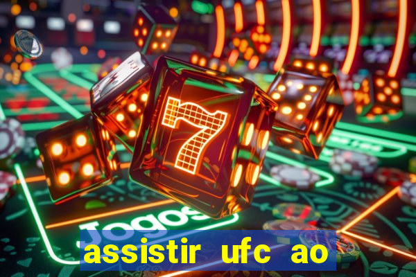 assistir ufc ao vivo futemax