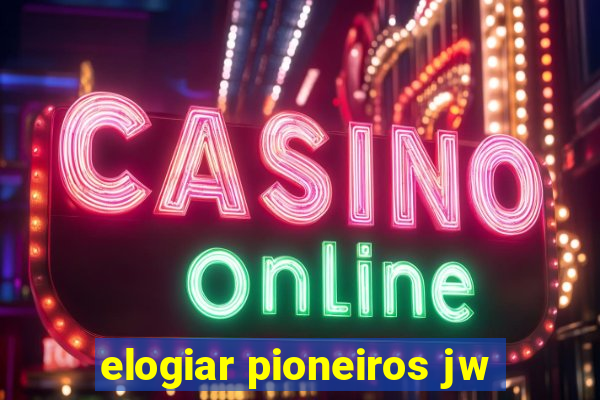elogiar pioneiros jw