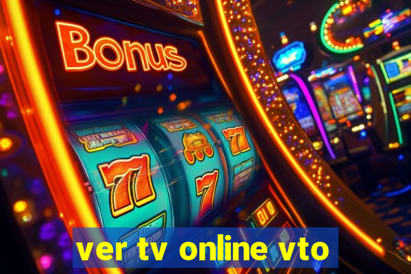 ver tv online vto