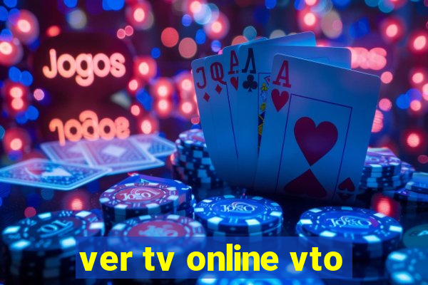 ver tv online vto