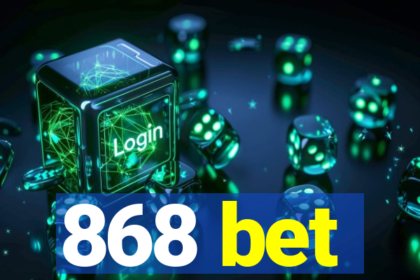 868 bet