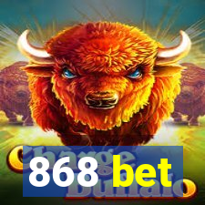 868 bet